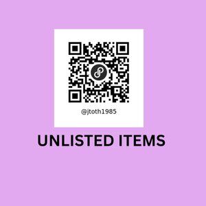 UNLISTED ITEMS